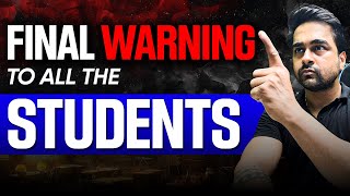 Final Warning to All Students Ft. CA CS Shantam Gupta