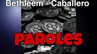 Caballero - Bethleem LYRICS VIDÉO