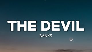 BANKS - The Devil (Lyrics)