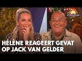 Hélène reageert gevat op Jack van Gelder: &#39;Dat was bij jou thuis!&#39; | DE ORANJEZOMER