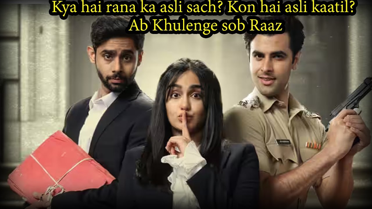 Sach Rana Kya hai rana ka asli sach? Kon hai asli kaatil? Khulega Raaz - YouTube