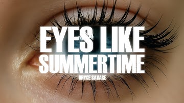 Bryce Savage - Eyes Like Summertime (Unreleased Demo/Fanmade) 