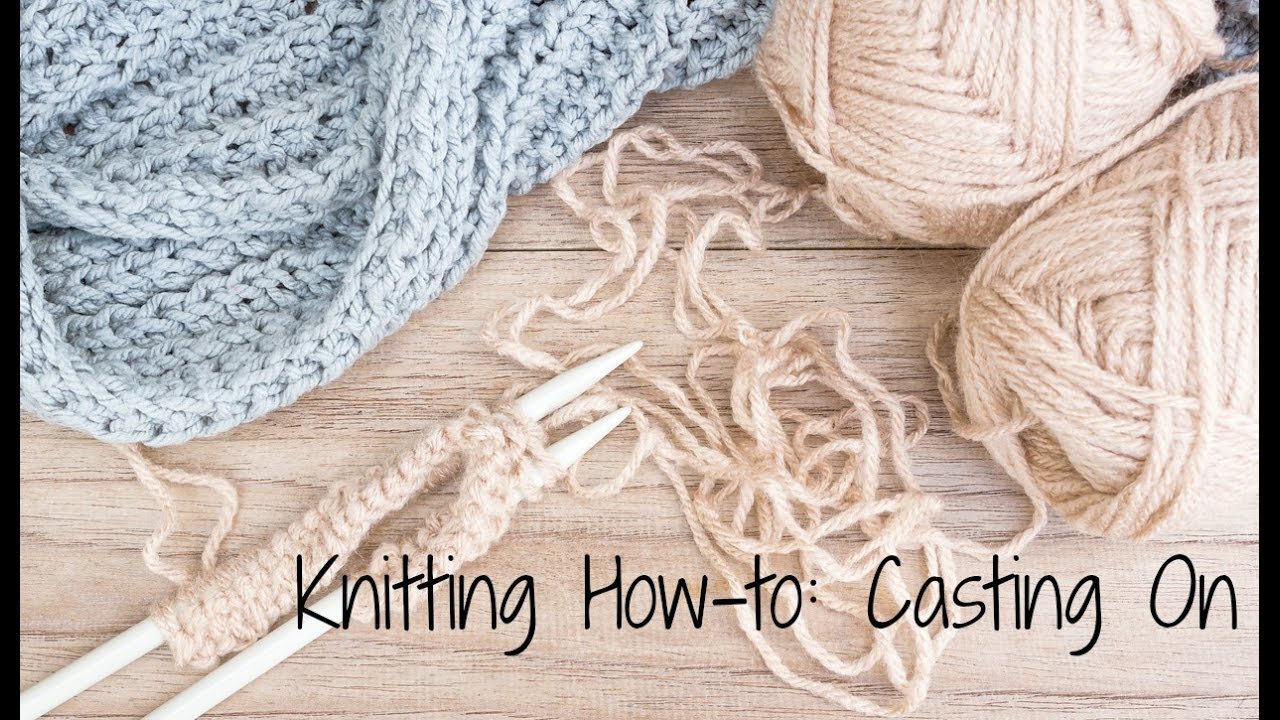 Knitting How to CastingOn YouTube