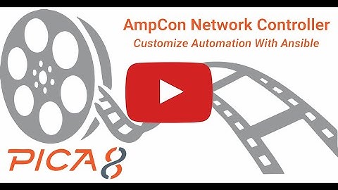 Pica8 AmpCon Network Controller Customize Automation with Ansible Playbooks