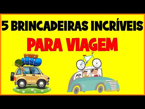 5 brincadeiras para aproveitar viagens