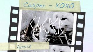 Casper - XOXO Lyrics on Screen