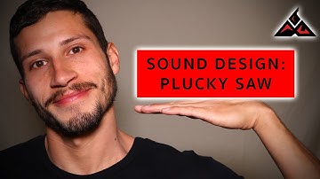 Sound Design: How To Make Our Signature Saw Pluck