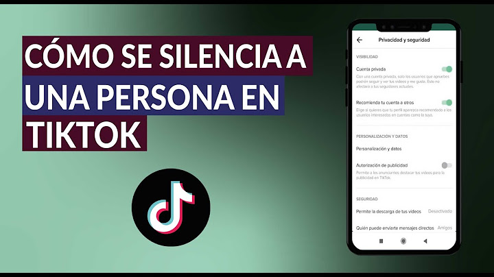 ¿Cómo se Silencia a una Persona en TikTok? - Evita Comentarios Negativos