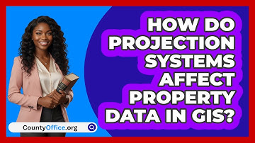How Do Projection Systems Affect Property Data In GIS? - CountyOffice.org