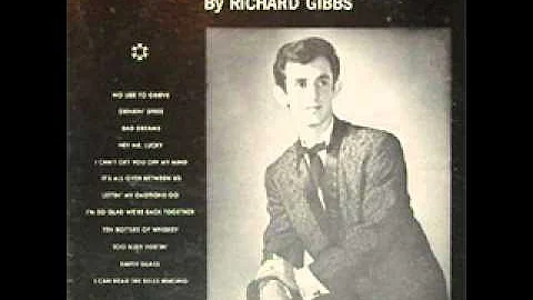 Richard Gibbs - No Use to Grieve