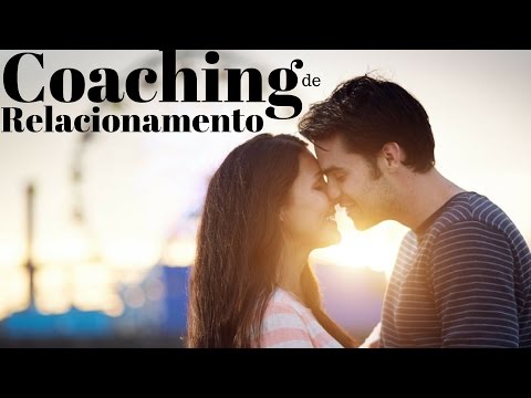 PSICOLOGIA E COACHING DE RELACIONAMENTO: O QUE É COACHING DE RELACIONAMENTO?