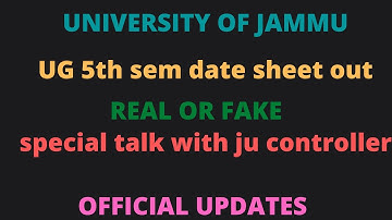 JAMMU UNIVERSITY|| UG SEM 5TH DATE SHEET REAL OR FAKE special talk controller | recording sun lu 😃