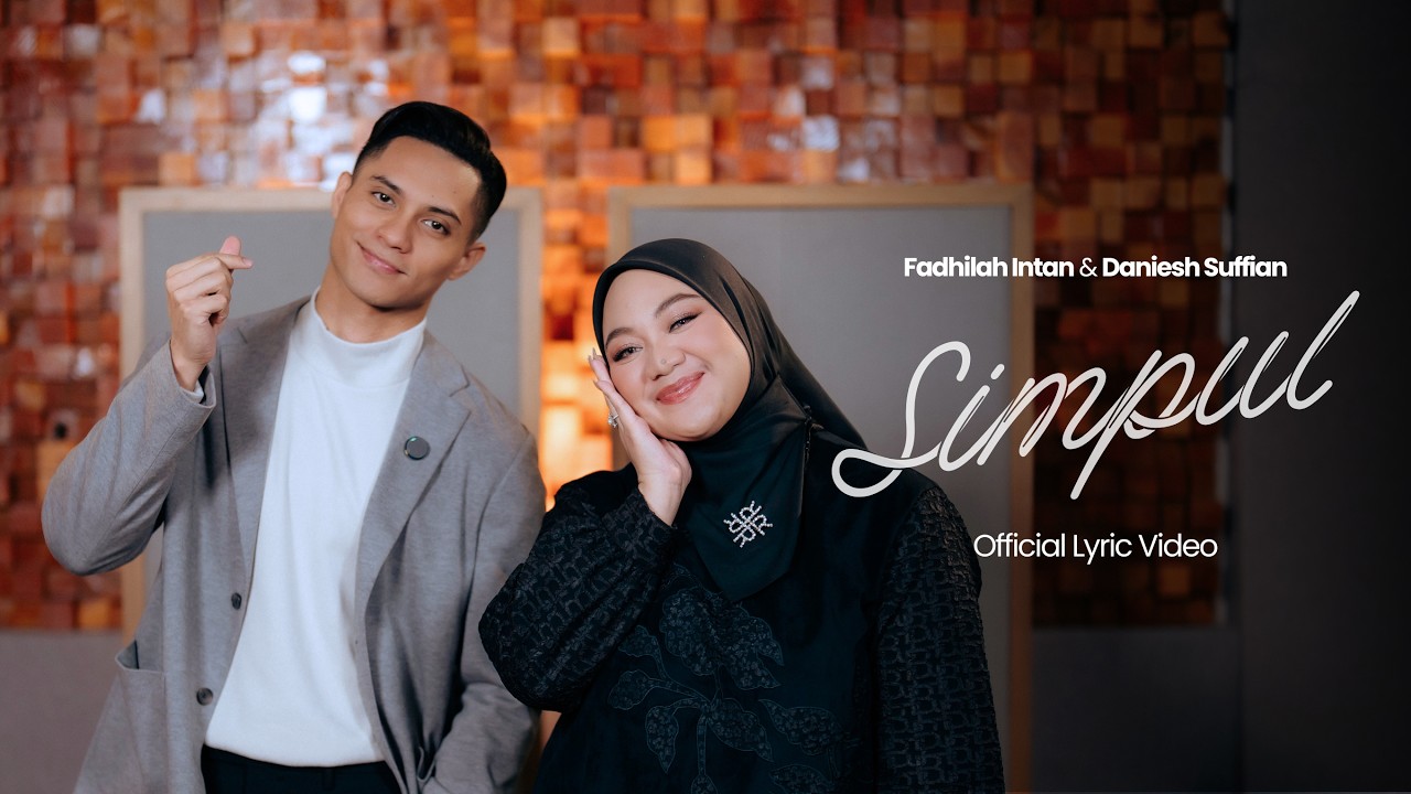 Fadhilah Intan & Daniesh Suffian - Simpul (Official Lyric Video)