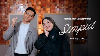 Fadhilah Intan & Daniesh Suffian - Simpul
