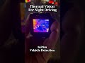 Extreme night highway test how powerful mini thermal imager is