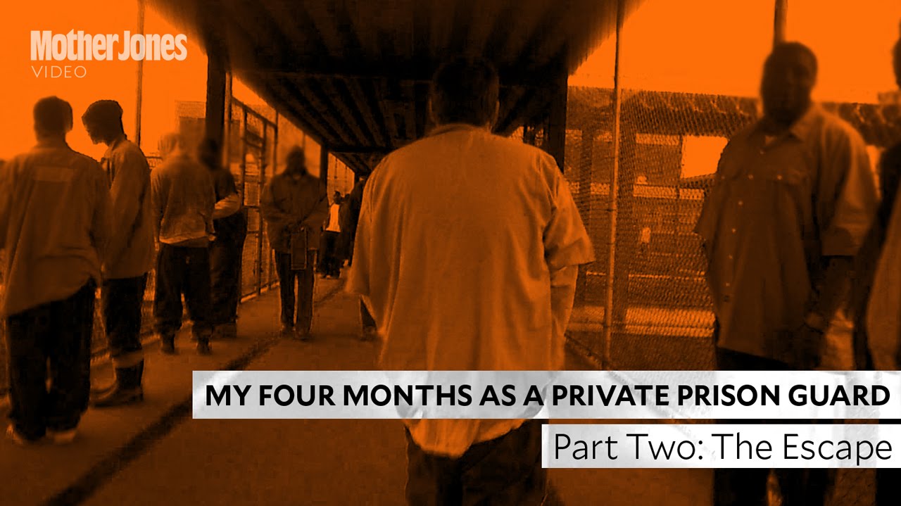 My Four Months as a Private Prison Guard A Mother Jones Investigation