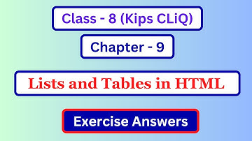 Class 8 Computer Chapter 9 Question Answer | Computer Class 8 Lesson 9 Exercise Answer | Kips Cliq