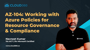 AZ-104: Working with Azure Policies for Resource Governance & Compliance
