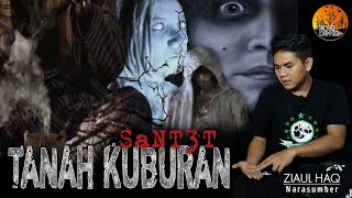 SANTET TANAH KUBURAN dan KHODAM KETURUNAN