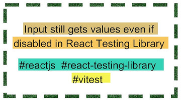 Input still gets values even if disabled in React Testing Library