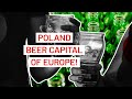 Poland Beer Capital of Europe!