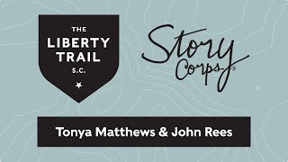 Liberty Trail StoryCorps Stories: Tonya Matthews & John Rees