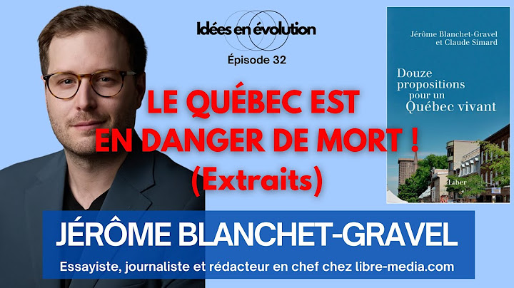 Les Québécois ont-ils peur ? Ep.32 Avec Jérôme Blanchet-Gravel.