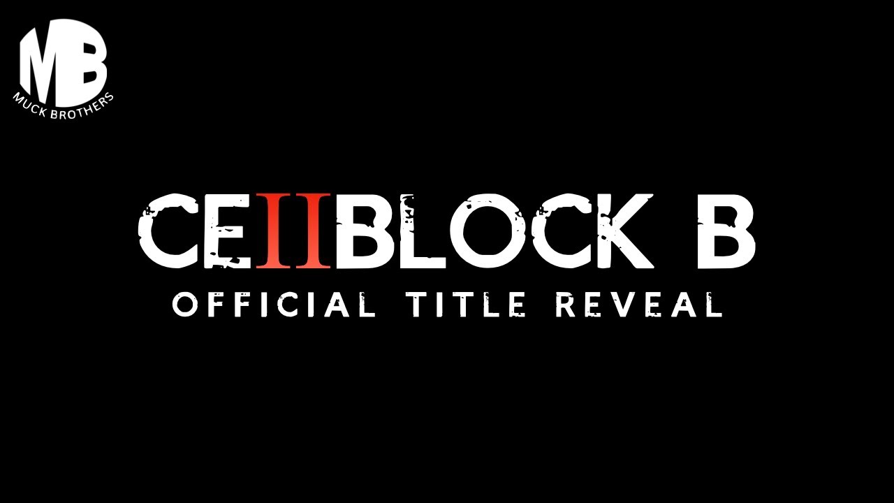 Cellblock B 2 | Official Title Reveal