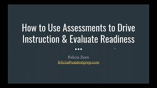 Using Assessments to Drive Instruction & Evaluate Readiness