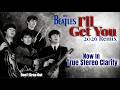 The Beatles’ “I'LL GET YOU” — True Stereo With Mono Power Preserved | 2026 Remix