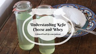 Podcast Episode 278: Understanding Kefir Cheese and Whey by Donna Schwenk 1,519 views 3 weeks ago 16 minutes