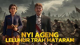THE ANCESTORS OF THE MATARAM BREED!! NYI AGENG WHO IS FULL OF MYSTERY