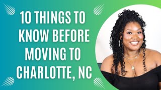 10 Things to Know Before Moving to Charlotte, NC