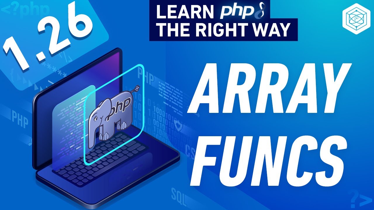 How To Work With Arrays In Php - Full Php 8 Tutorial