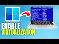 How To Enable Virtualization In Windows 11