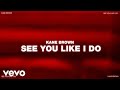 Kane Brown - See You Like I Do (Official Lyric Video)