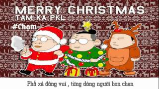 Giáng Sinh a.k.a Dáng Xinh - Tam ka PKL | Lyric |