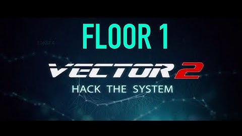Vector 2 Intro Scene And Floor 1 Gamrplay