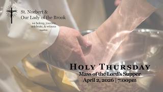 Holy Thursday | Mass of the Lord's Supper | April 2, 2026 | 7:00pm