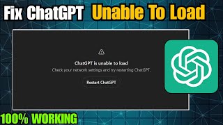 How To Fix “ChatGPT Is Unable To Load. Check Your Network Settings and Restart” Error In Windows