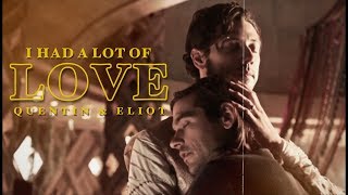 i had a lot of love. | Quentin & Eliot