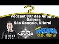 Podcast 007 baile do cabide  a gota galeras de so gonalo e nikt