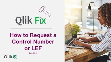 Qlik Fix: How to Request a Control Number or LEF