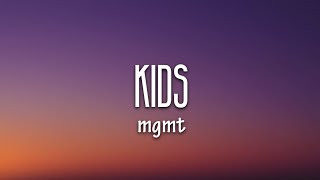 MGMT - Kids (Lyrics)