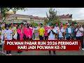 PRESISI UPDATE: POLWAN PABAR RUN 2026 PERINGATI HARI JADI POLWAN KE-78 06/09/2026 19.00