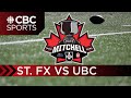 U SPORTS Mitchell Bowl: St. FX X-Men vs UBC Thunderbirds | CBC Sports