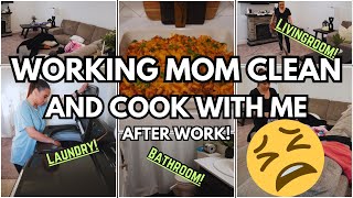 ✨AFTER WORK CLEAN & COOK: BUSY MOM EDITION!