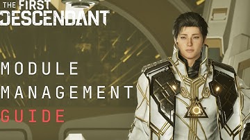 The First Descendant | Module Management Guide