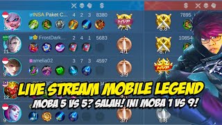 🔴 MOBA 5 VS 5? SALAH ❗ INI MOBA 1 VS 9 ❗ YUK MABAR ATAU SOLO | LIVE STREAM MOBILE LEGEND