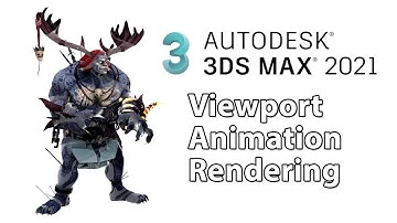 Autodesk 3ds max 2021 Viewport Animation Rendering